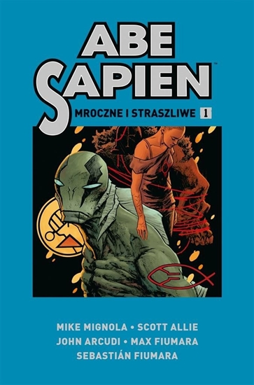 Picture of Abe Sapien T.1 Mroczne i straszliwe