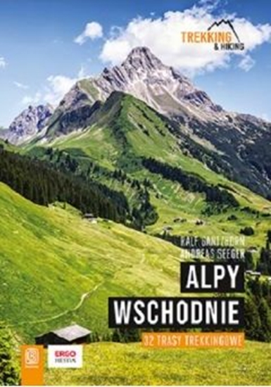 Picture of Alpy Wschodnie. 32 wielodniowe trasy trekkingowe