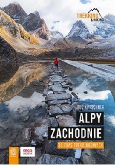 Picture of Alpy Zachodnie. 30 wielodniowych tras trekkingowyc