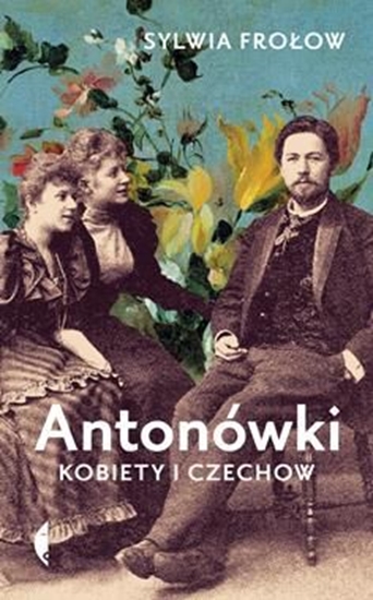 Изображение Antonówki. Kobiety i Czechow