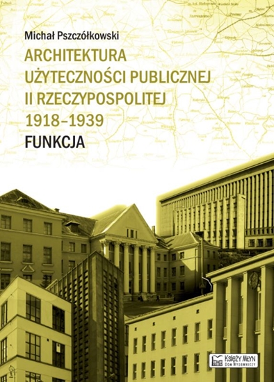 Picture of Architektura użyteczności publicznej II RP (178717)