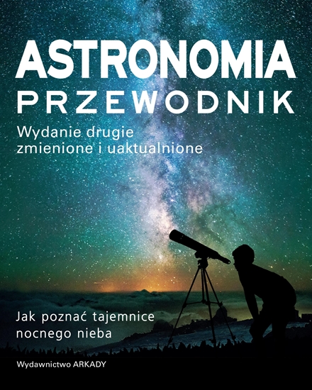 Изображение Astronomia. Przewodnik. Jak poznać tajemnice..