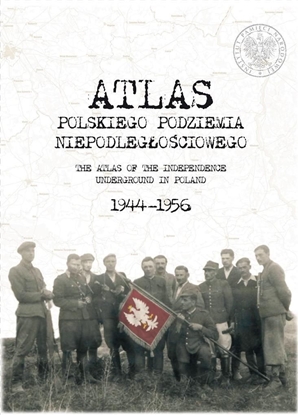 Изображение Atlas polskiego podziemia niepodległościowego