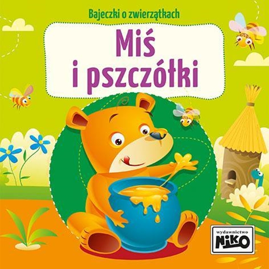 Picture of Bajeczki o zwierzątkach. Miś i pszczółki