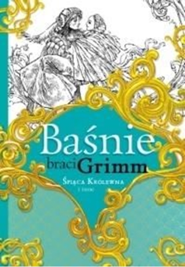 Picture of Baśnie braci Grimm. Śpiąca Królewna i inne