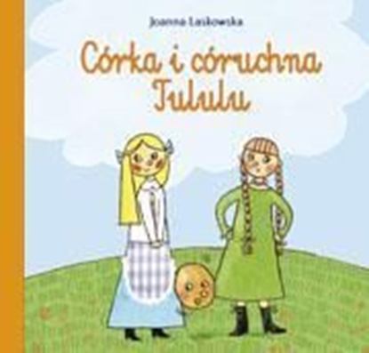 Изображение Córka i córuchna Tululu TW - Skrzat