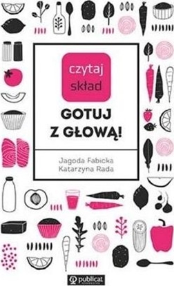 Picture of Czytaj skład. Gotuj z głową!