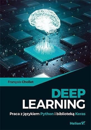 Изображение DEEP LEARNING PRACA Z JĘZYKIEM PYTHON I BIBLIOTEKĄ KERAS