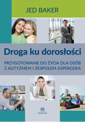 Picture of Droga ku dorosłości. Przygotowanie do życia..