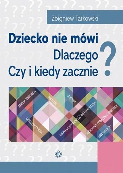 Picture of Dziecko nie mówi. Dlaczego? Czy i kiedy zacznie?