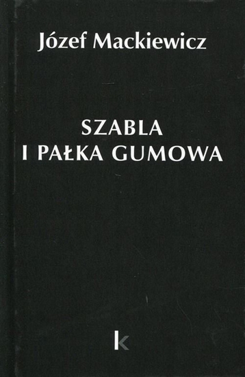 Picture of Dzieła T.23 Szabla i pałka gumowa