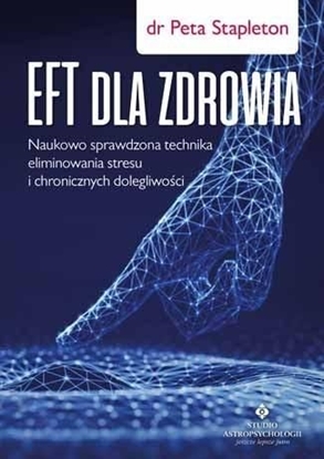 Изображение EFT dla zdrowia. Sprawdzona naukowo technika..