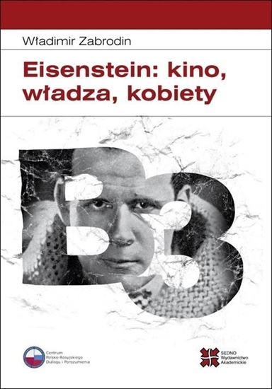 Picture of Eisenstein: kino, władza, kobiety