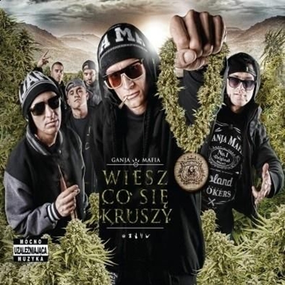 Attēls no Ganja Mafia: Wiesz co się kruszy