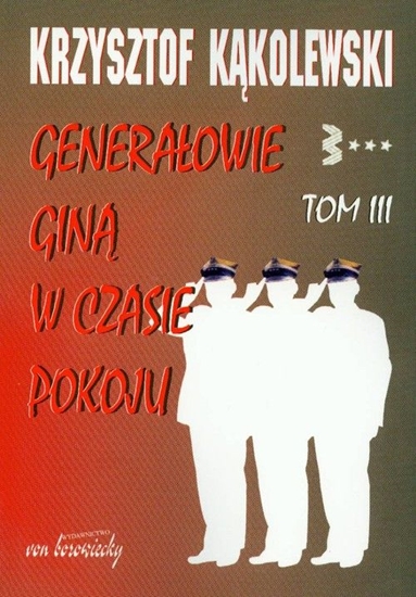 Picture of Generałowie giną w czasie pokoju T.3