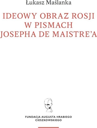 Attēls no Ideowy obraz Rosji w pismach Josepha de Maistre'a (370735)