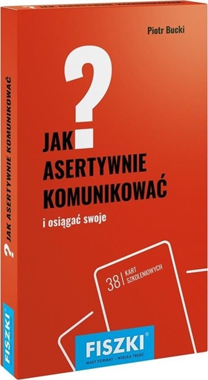 Picture of JAK ASERTYWNIE KOMUNIKOWAĆ I SIĘGAĆ PO SWOJE