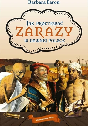 Picture of Jak przetrwac... Zarazy w dawnej Polsce