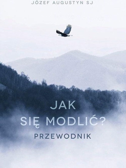 Picture of JAK SIĘ MODLIĆ PRZEWODNIK