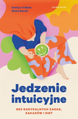 Изображение Jedzenie intuicyjne. Bez radykalnych zasad