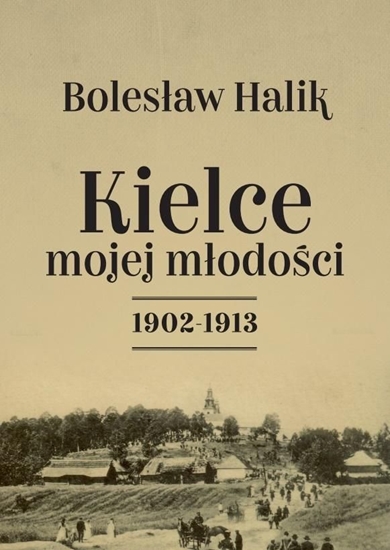 Picture of Kielce mojej młodości (354266)