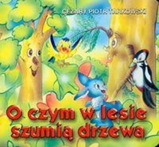 Изображение Klasyka Wierszyka - O czym w lesie szumią (54297)