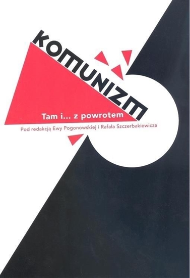 Изображение Komunizm. Tam i... z powrotem