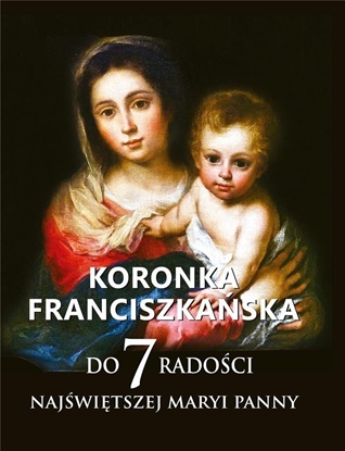 Изображение Koronka franciszkańska do siedmiu radości NMP