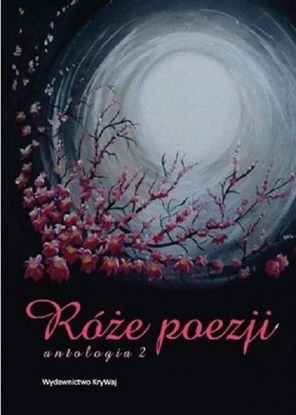 Picture of KryWaj Róże poezji T.2 Antologia