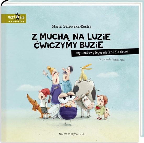 Picture of Książka Z muchą na luzie ćwiczymy buzie, czyli zabawy logopedyczne dla dzieci NK