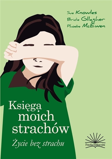 Изображение Księga moich strachów. Życie bez strachów