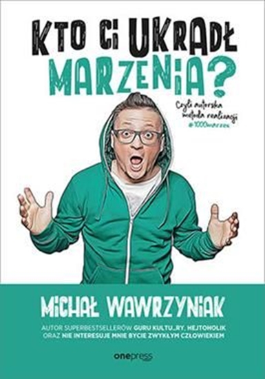 Picture of Kto Ci ukradł marzenia? Czyli autorska metoda..