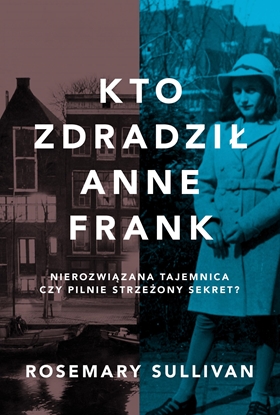 Attēls no KTO ZDRADZIŁ ANNE FRANK