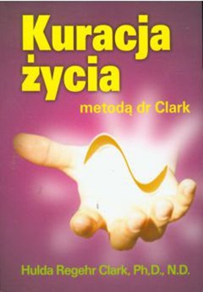 Изображение Kuracja życia metodą dr Clark