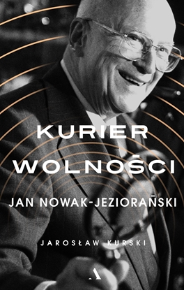 Attēls no KURIER WOLNOŚCI JAN NOWAK-JEZIORAŃSKI