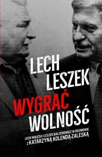 Изображение LECH LESZEK WYGRAĆ WOLNOŚĆ