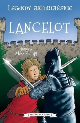 Attēls no Legendy arturiańskie T.7 Lancelot