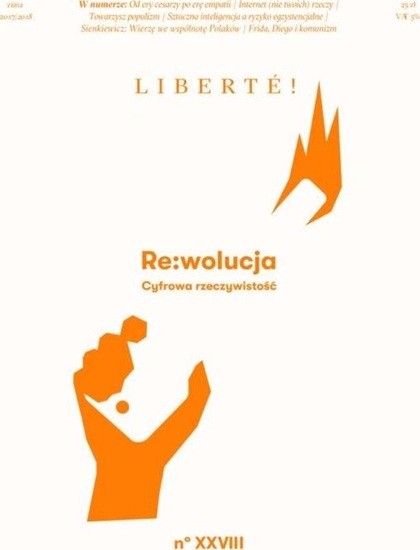 Изображение Liberte! nr.28 RE:wolucja. Cyfrowa rzeczywistość