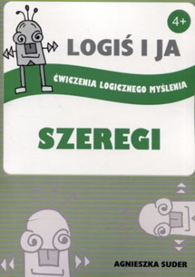 Picture of LOGIŚ I JA: Ćwiczenia logicznego myślenia – Szeregi