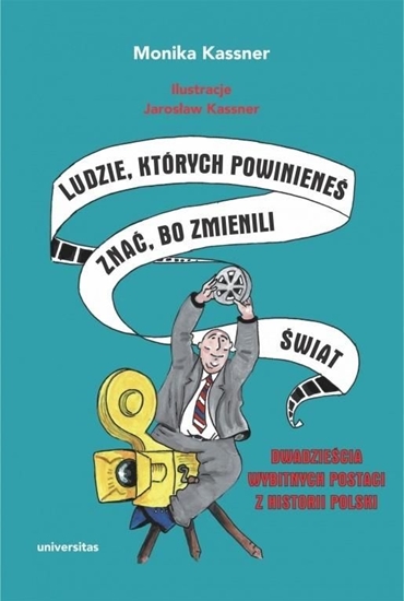 Picture of Ludzie, których powinieneś znać, bo zmienili świat