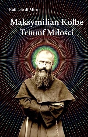 Изображение Maksymilian Kolbe, triumf miłości