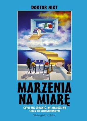 Picture of Marzenia na miarę czyli jak sprawić by niemożliwe stało się możliwe