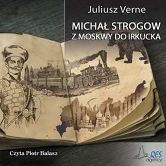 Изображение Michał Strogow. Z Moskwy do Irkucka audiobook