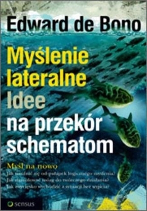 Изображение Myślenie lateralne. Idee na przekór schematom