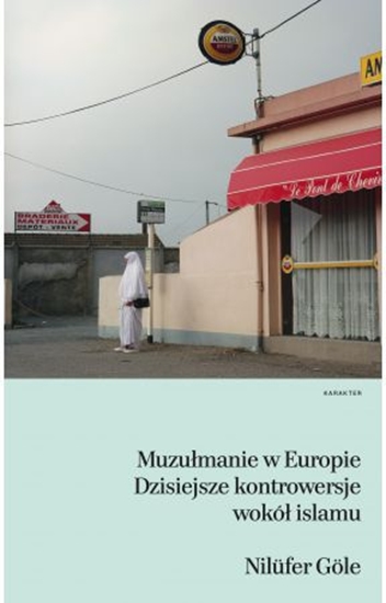 Picture of Muzułmanie w Europie. Dzisiejsze kontrowersje...