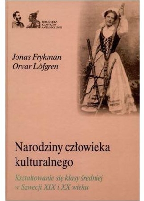 Picture of Narodziny człowieka kulturalnego. Kształtowanie się klasy średniej...