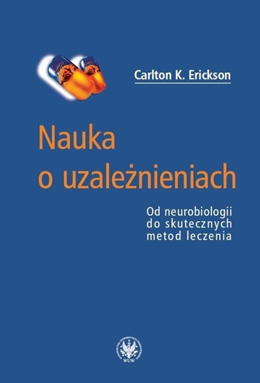 Picture of Nauka o uzależnieniach. Od neurobiologii do...