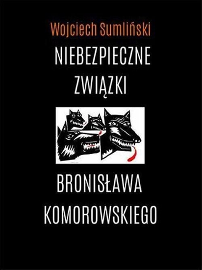 Picture of Niebezpieczne związki Bronisława Komorowskiego