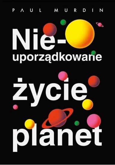 Picture of Nieuporządkowane życie planet