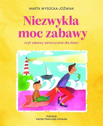 Attēls no Niezwykła moc zabawy, czyli zabawy sensoryczne